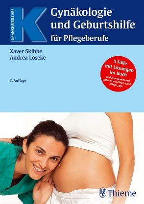 Gynäkologie und Geburtshilfe für Pflegeberufe von Löseke,  Andrea, Skibbe,  Xaver