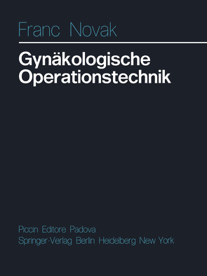 Gynäkologische Operationstechnik von Abram,  C., Girotti,  M., Novak,  F., Richter,  K., Schaer,  A.E.