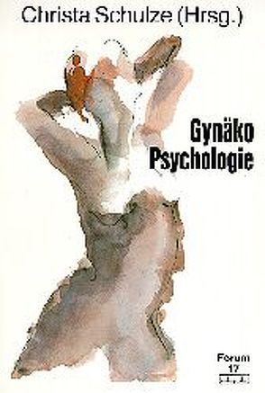 Gynäkopsychologie von Schulze,  Christa
