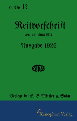H. Dv. 12 – Reitvorschrift Ausgabe 1926