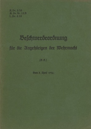 H.Dv. 3/10 Beschwerdeordnung für die Angehörigen der Wehrmacht von Heise,  Thomas