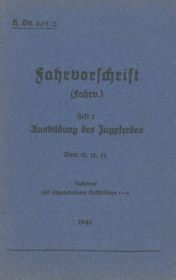 H.Dv. 465/2 Fahrvorschrift – Heft 2 Ausbildung des Zugpferdes von Heise,  Thomas