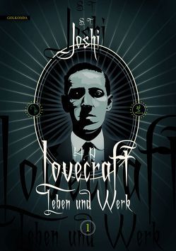 H. P. Lovecraft − Leben und Werk 1 von Fliedner,  Andreas, Joshi,  S. T.