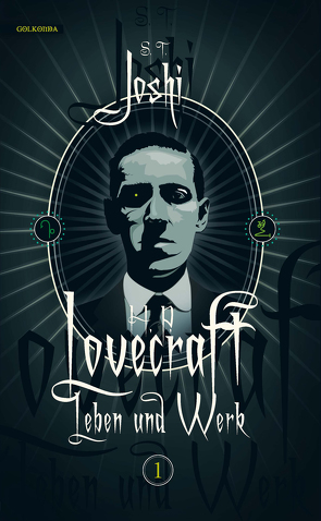 H. P. Lovecraft – Leben und Werk, Band 1 von Fliedner,  Andreas, Joshi,  S. T.