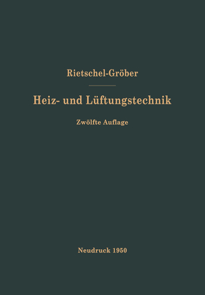 H. Rietschels Lehrbuch der Heiz- und Lüftungstechnik von Bradtke,  F., Groeber,  Heinrich, Rietschel,  Hermann