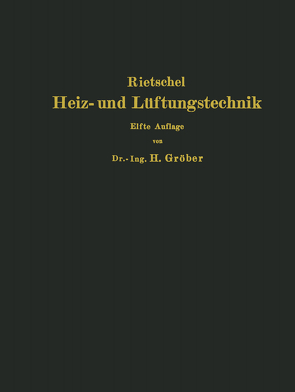 H. Rietschels Leitfaden der Heiz- und Lüftungstechnik von Groeber,  Heinrich, Rietschel,  Hermann