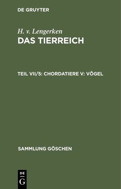 H. v. Lengerken: Das Tierreich / Chordatiere V: Vögel von Lengerken,  H. v.