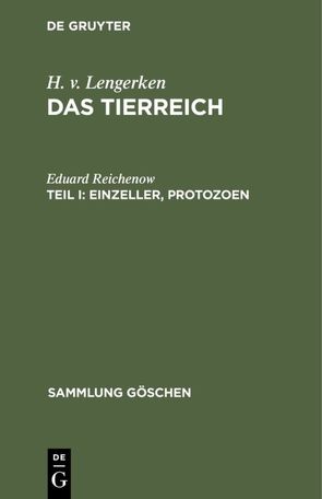 H. v. Lengerken: Das Tierreich / Einzeller, Protozoen von Reichenow,  Eduard