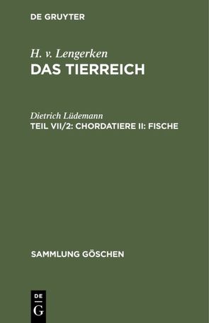 H. v. Lengerken: Das Tierreich / Chordatiere II: Fische von Lüdemann,  Dietrich