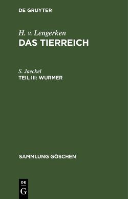 H. v. Lengerken: Das Tierreich / Wurmer von Jaeckel,  S., Lengerken,  H. v.