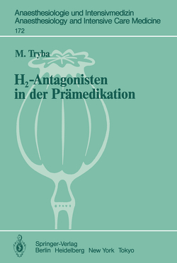 H2-Antagonisten in der Prämedikation von Tryba,  M.