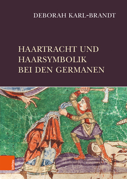 Haartracht und Haarsymbolik bei den Germanen von Karl-Brandt,  Deborah