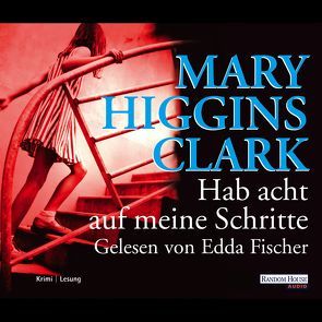 Hab acht auf meine Schritte von Fischer,  Edda, Gressmann,  Andreas, Higgins Clark,  Mary