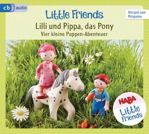 HABA Little Friends – Lilli und Pippa, das Pony von Fölster,  Linda, Greis,  Julian, Hochmuth,  Teresa, Landa,  Leonie, Rümmelein,  Paulina, Tannous,  Rotraud
