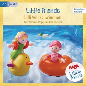 HABA Little Friends – Lilli will schwimmen von Fölster,  Linda, Greis,  Julian, Hochmuth,  Teresa, Landa,  Leonie, Rümmelein,  Paulina, Tannous,  Rotraud