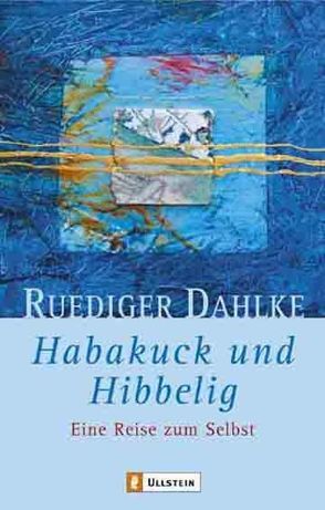 Habakuck und Hibbelig von Dahlke,  Ruediger