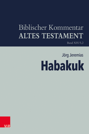 Habakuk von Ego,  Beate, Hartenstein,  Friedhelm, Jeremias,  Jörg, Rösel,  Martin, Rüterswörden,  Udo, Schipper,  Bernd U