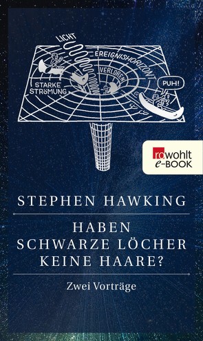 Haben Schwarze Löcher keine Haare? von Hawking,  Stephen, Kober,  Hainer, Shukman,  David