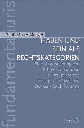 Haben und Sein als Rechtskategorien von Müller-Mezger,  Steffi