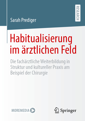 Habitualisierung im ärztlichen Feld von Prediger,  Sarah