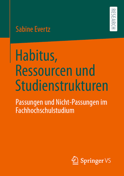 Habitus, Ressourcen und Studienstrukturen von Evertz,  Sabine