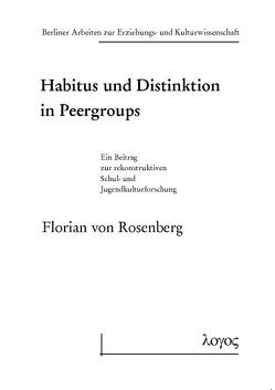 Habitus und Distinktion in Peergroups von Rosenberg,  Florian von