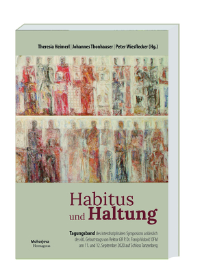 Habitus und Haltung von Heimerl,  Theresia, Thonhauser,  Johannes, Wiesflecker,  Peter