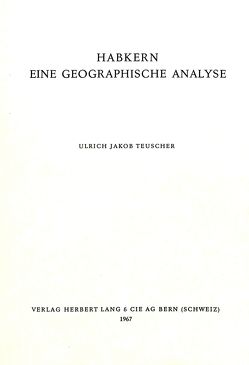 Habkern- Eine geographische Analyse von Teuscher,  Ulrich Jakob