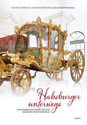 Habsburger unterwegs von Heppner,  Harald, Raffler,  Marlies, Zedinger,  Renate