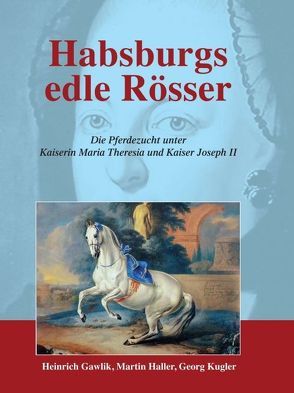 Habsburgs edle Rösser von Haller,  Martin