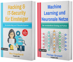 Hacking & IT-Security für Einsteiger + Machine Learning und Neuronale Netze (Hardcover) von Engelhardt,  Max, Grunert,  Philipp