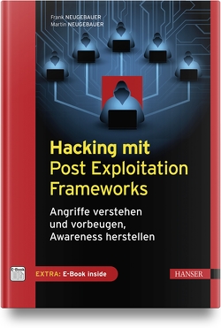 Hacking mit Post Exploitation Frameworks von Neugebauer,  Frank, Neugebauer,  Martin