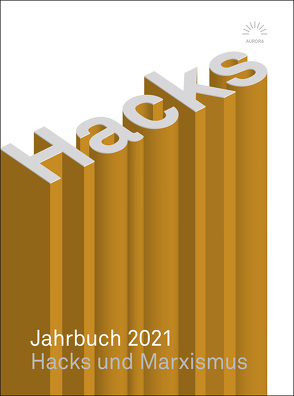 Hacks Jahrbuch 2021 von Hacks,  Peter, Köhler,  Kai