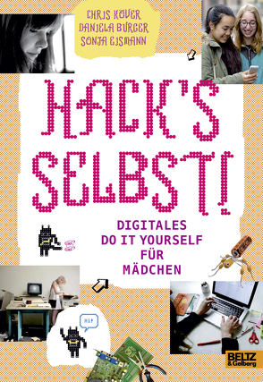 Hack’s selbst! von Burger,  Daniela, Eismann,  Sonja, Köver,  Chris