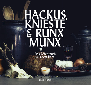 HACKUS KNIESTE & RUNX MUNX von Thoms,  Hilde