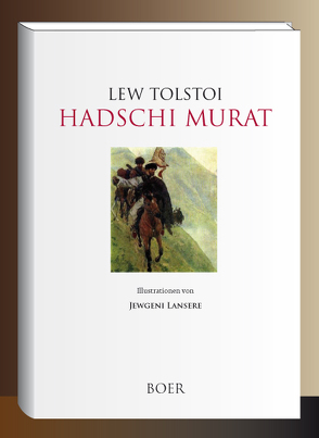 Hadschi Murat von Landsere,  Jewgeni, Scholz,  August, Tolstoi,  Lew