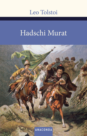 Hadschi Murat von August,  Scholz, Tolstoi,  Leo