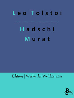 Hadschi Murat von Gröls-Verlag,  Redaktion, Tolstoi,  Leo