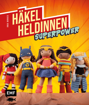 Häkel-Heldinnen – Superpower von Borges,  Inga