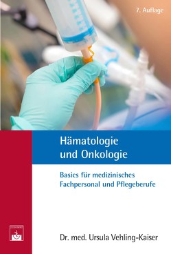 Hämatologie und Onkologie von Vehling-Kaiser,  Ursula