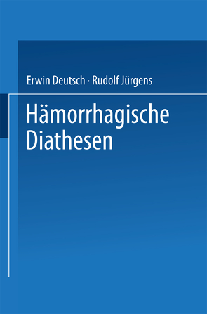 Hämorrhagische Diathesen von Deutsch,  Erwin, Jürgens,  Rudolf