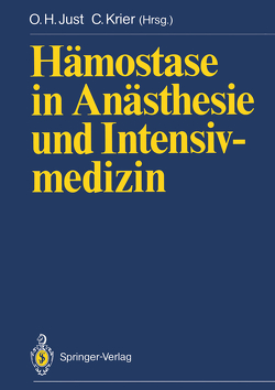 Hämostase in Anästhesie und Intensivmedizin von Just,  Otto H., Krier,  Claude