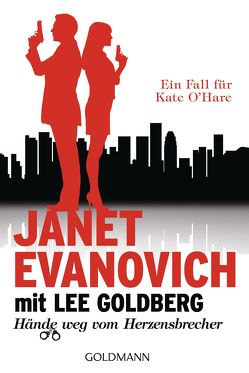 Hände weg vom Herzensbrecher von Evanovich,  Janet, Goldberg,  Lee, Laszlo,  Ulrike