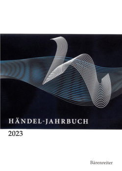 Händel-Jahrbuch / Händel-Jahrbuch 2023, 69. Jahrgang von Landgraf,  Annette