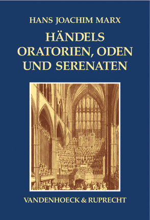 Händels Oratorien, Oden und Serenaten von Marx,  Hans Joachim
