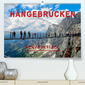 Hängebrücken – Nervenkitzel (Premium, hochwertiger DIN A2 Wandkalender 2020, Kunstdruck in Hochglanz) von Roder,  Peter