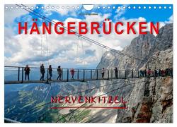 Hängebrücken – Nervenkitzel (Wandkalender 2024 DIN A4 quer), CALVENDO Monatskalender von Roder,  Peter