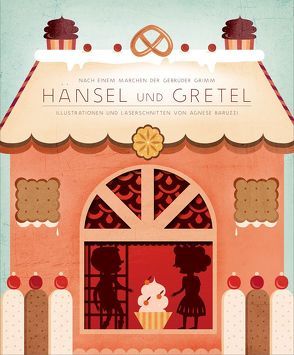 Hänsel und Gretel von Baruzzi,  Agnese, Gebrüder Grimm