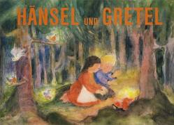 Hänsel und Gretel von Grimm,  Jacob, Grimm,  Wilhelm, Gross-Anderegg,  Lilly