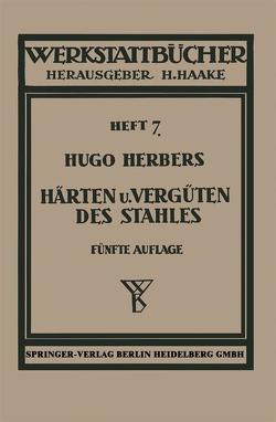 Härten und Vergüten des Stahles von Herbers,  Hugo